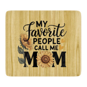 My Favorite People Call Mom Funny Mom Family Gift Cutting Board