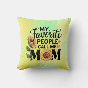 My Favorite People Call Mom Funny Mom Family Gift Throw Pillow