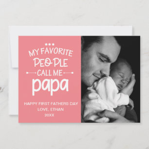My Favorite People Call Papa- Father's Photo Card