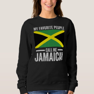 My Favorite People Jamaican Jamaican Flag Sweatshirt
