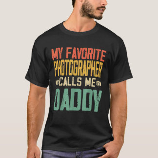 My Favorite Photographer Calls Me Daddy Vintage Re T-Shirt