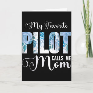 My favorite pilot call me mom happy mother's day M Card