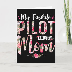 My favorite pilot call me mom happy mother's day M Card