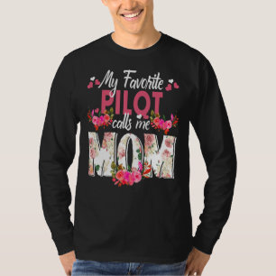 My Favorite Pilot Call Me Mom Happy Mother's Day T-Shirt