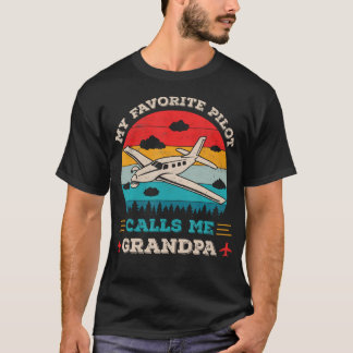 My Favorite Pilot Calls Me Grandpa Funny Pilot Gra T-Shirt