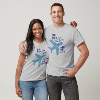 "My Favorite Pilot Calls Me Mom" Airplane T-Shirt