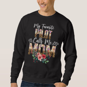 My Favorite Pilot Calls Me Mom Leopard Floral Desi Sweatshirt