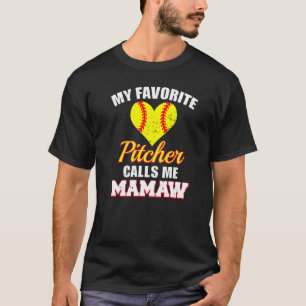 My Favorite Pitcher Calls Me Mamaw Pitcher Softbal T-Shirt