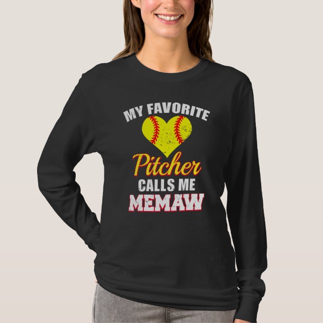 My Favorite Pitcher Calls Me Memaw Pitcher Softbal T-Shirt (Front)