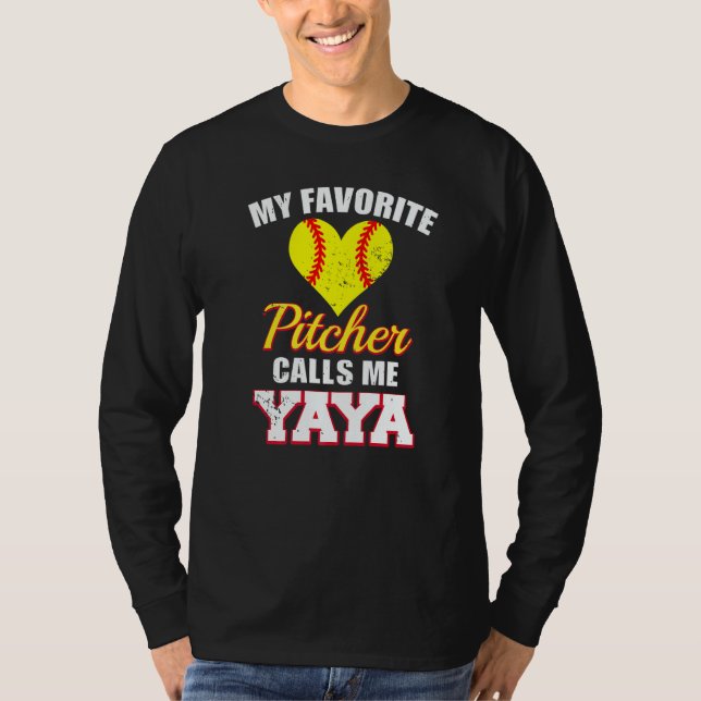 My Favorite Pitcher Calls Me Yaya Pitcher Softball T-Shirt (Front)