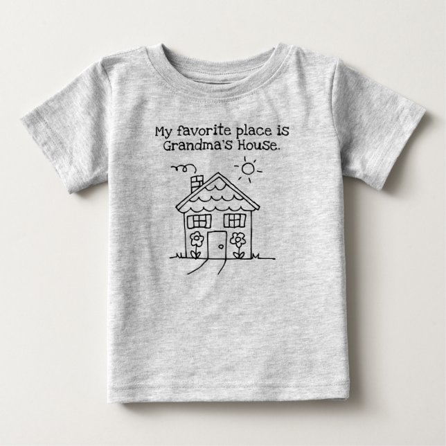 my favorite place is grandma's house baby T-Shirt (Front)