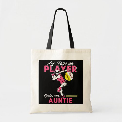 My Favorite Player Calls Me Auntie Baseball Tote Bag