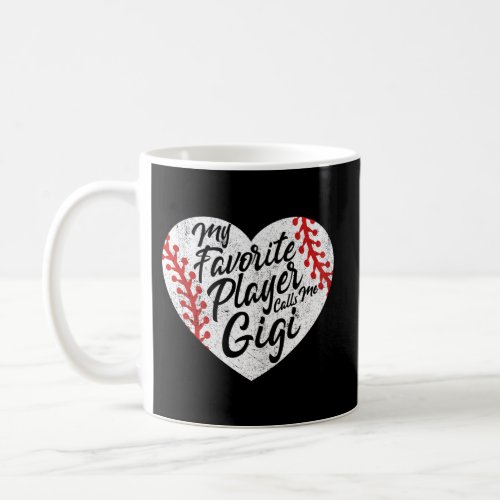 My Favorite Player Calls Me Gigi Baseball Heart Gr Coffee Mug