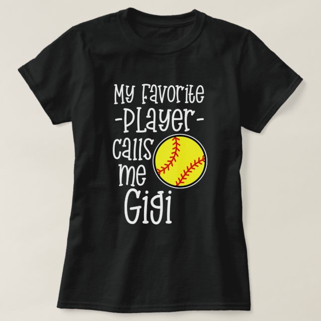 My favorite player calls me Gigi Softball Game gif T-Shirt (Design Front)