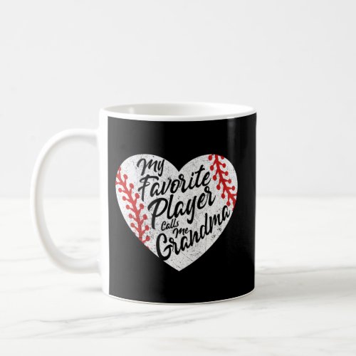 My Favorite Player Calls Me Grandma Baseball Heart Coffee Mug