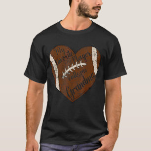 My Favorite Player Calls Me Grandma Football Heart T-Shirt