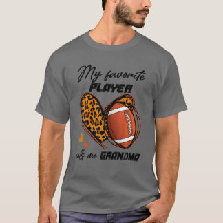 My Favorite Player Calls Me Grandma Football Leopa T-Shirt