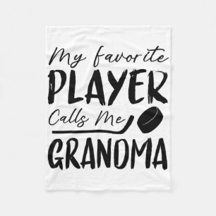 My Favorite Player Calls Me Grandma Hockey Player Fleece Blanket