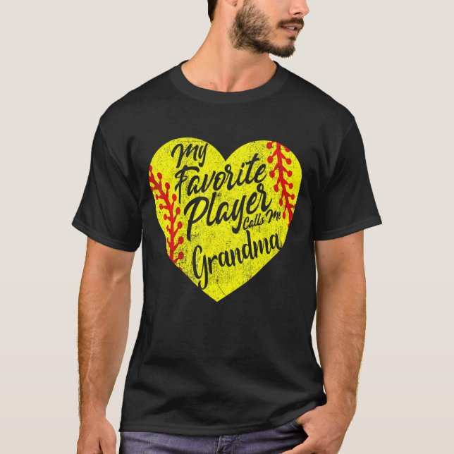 My Favorite Player Calls Me Grandma Softball Heart T-Shirt (Front)