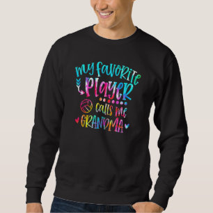 My Favorite Player Calls Me Grandma Volleyball Gam Sweatshirt
