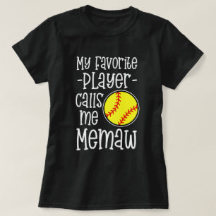 My favorite player calls me Memaw Softball Game T-Shirt