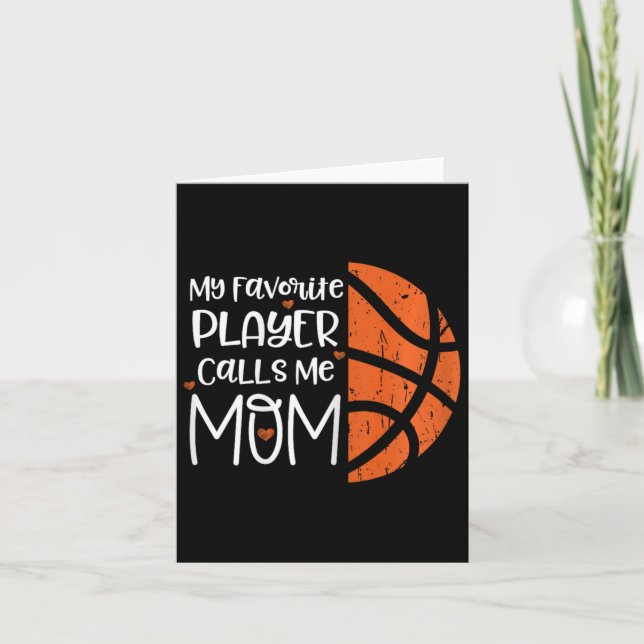 My Favorite Player Calls Me Mom Bysketbyll Gift Bb Card (Front)