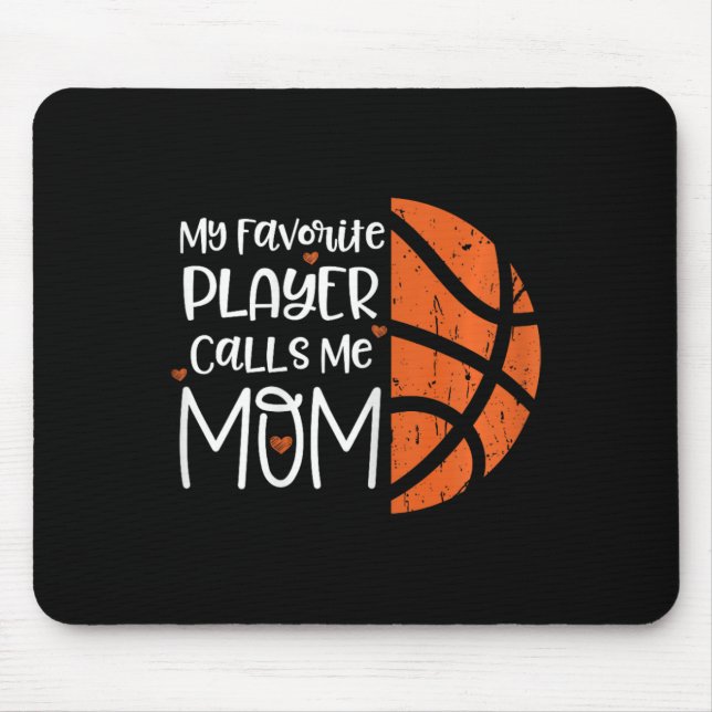 My Favorite Player Calls Me Mom Bysketbyll Gift Bb Mouse Pad (Front)