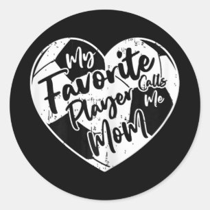 My Favorite Player Calls Me Mom Soccer Heart Classic Round Sticker