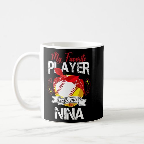 My Favorite Player Calls Me Nani Cute Baseball Sof Coffee Mug