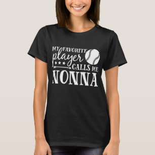 My Favorite Player Calls Me Nonna Baseball Sport T-Shirt