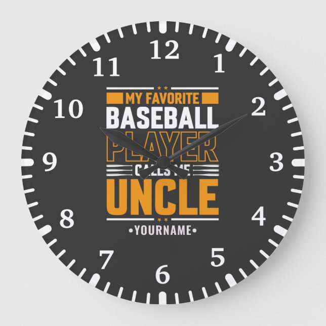 My Favorite Player Calls Me Uncle Large Clock (Front)