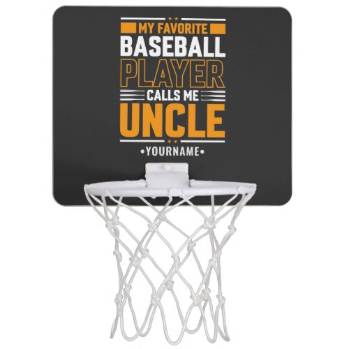 My Favorite Player Calls Me Uncle  Mini Basketball Hoop