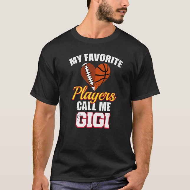 My Favorite Players Call Me Gigi Football Basketba T-Shirt (Front)