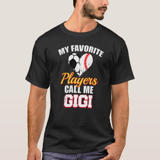 My Favorite Players Call Me Gigi Soccer Baseball G T-Shirt (Front)