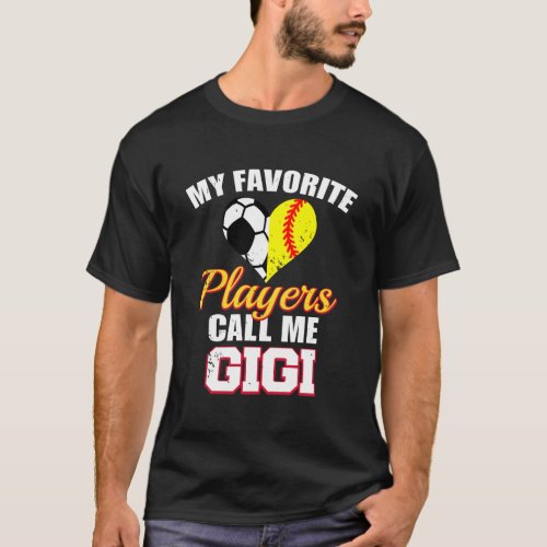 My Favorite Players Call Me Gigi Soccer Softball G T_Shirt