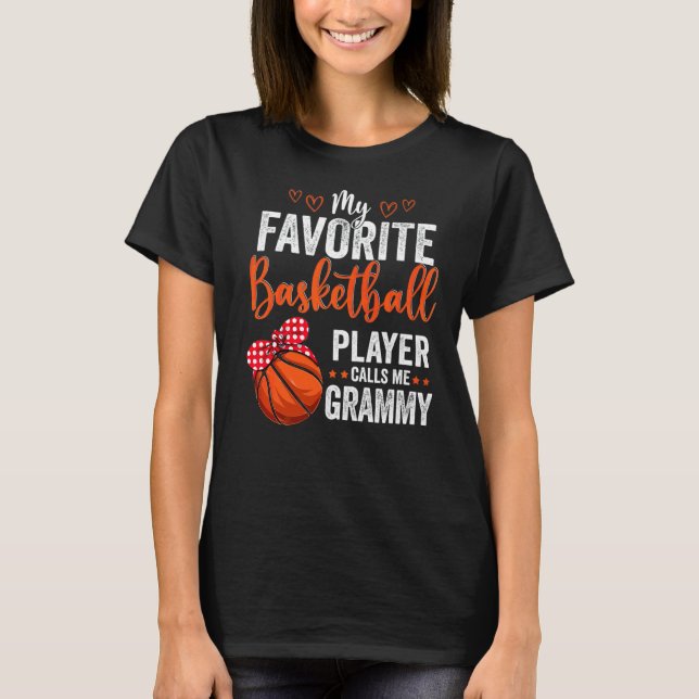 My Favorite Players Call Me Grammy  Basketball Gra T-Shirt (Front)