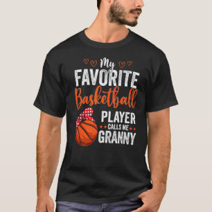 My Favorite Players Call Me Granny  Basketball Gra T-Shirt