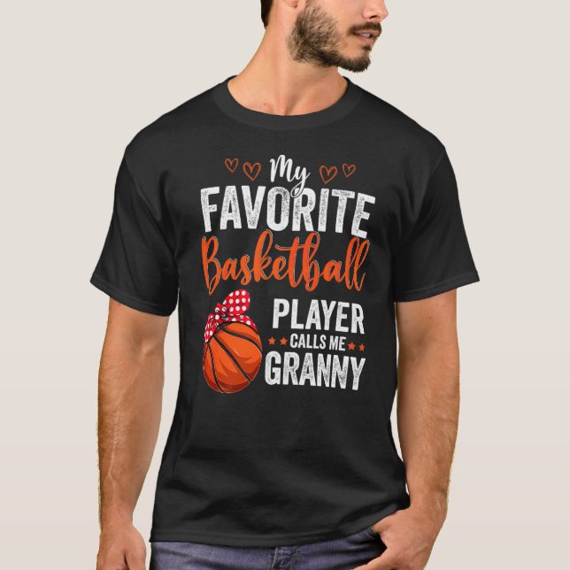 My Favorite Players Call Me Granny  Basketball Gra T-Shirt (Front)