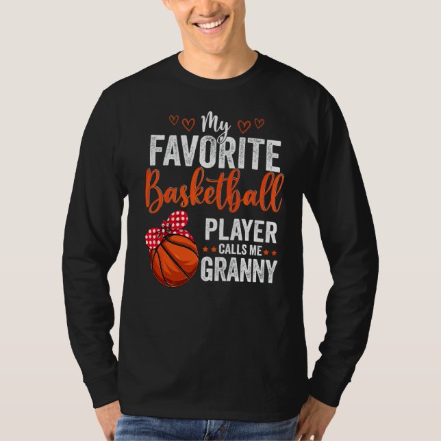 My Favorite Players Call Me Granny  Basketball Gra T-Shirt (Front)