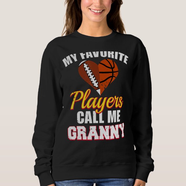 My Favorite Players Call Me Granny   Football Bask Sweatshirt (Front)