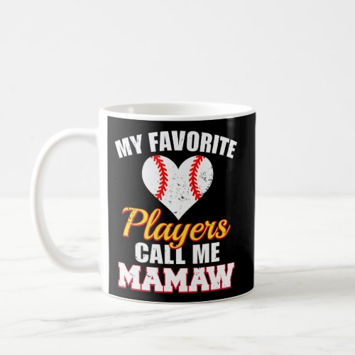 My Favorite Players Call Me Mamaw Baseball Mamaw Coffee Mug