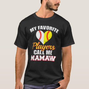 My Favorite Players Call Me Mamaw Baseball Softbal T-Shirt