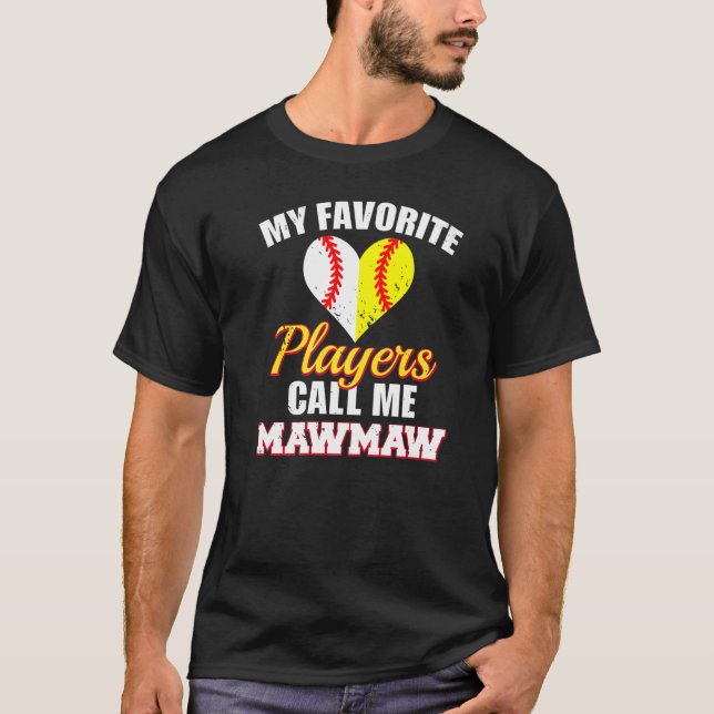 My Favorite Players Call Me MawMaw Baseball Softba T-Shirt (Front)