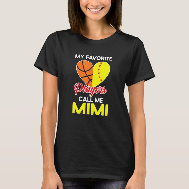My Favorite Players Call Me Mimi Softball Basketba T-Shirt (Front)