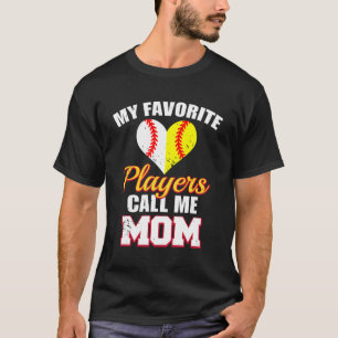My Favorite Players Call Me Mom Baseball Softball T-Shirt