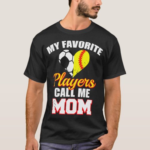 My Favorite Players Call Me Mom Funny Softball Mom T_Shirt