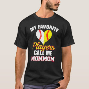 My Favorite Players Call Me MomMom Baseball Softba T-Shirt