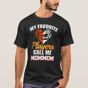 My Favorite Players Call Me MomMom Basketball Hock T-Shirt