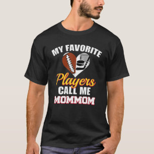 My Favorite Players Call Me Mommom Football Hockey T-Shirt