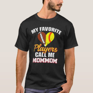 My Favorite Players Call Me Mommom Football Softba T-Shirt